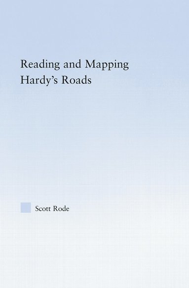 bokomslag Reading and Mapping Hardy's Roads