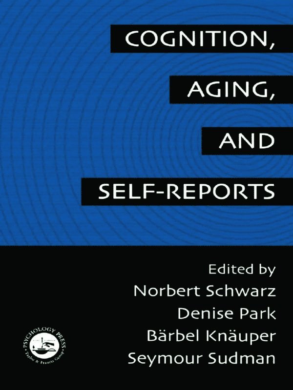 Norbert Schwarz, Denise Park, Barbel Knauper, Seymour Sudman - Cognition, Aging and Self-Reports, Häftad