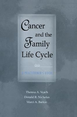 Cancer and the Family Life Cycle 1