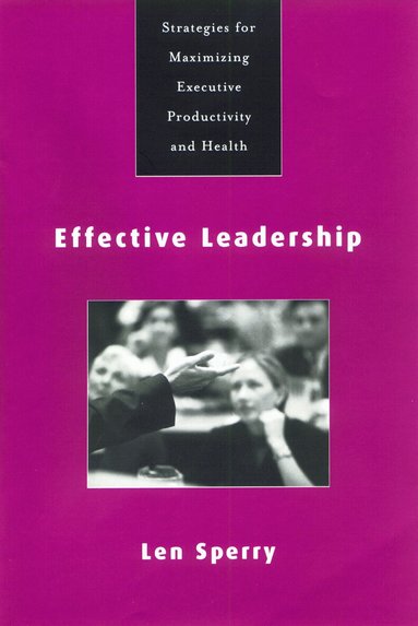 Len Sperry - Effective Leadership, Häftad