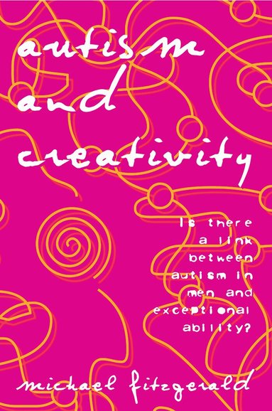 Michael Fitzgerald - Autism and Creativity, Häftad