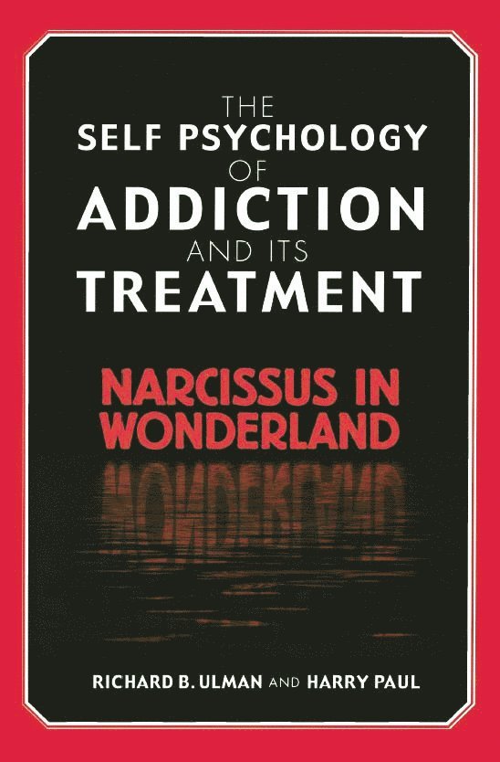 Self Psychology of Addiction and its Treatment