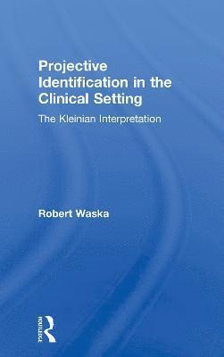 Projective Identification in the Clinical Setting 1