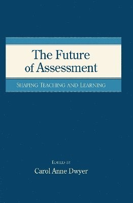 Carol Anne Dwyer - Future of Assessment, Häftad