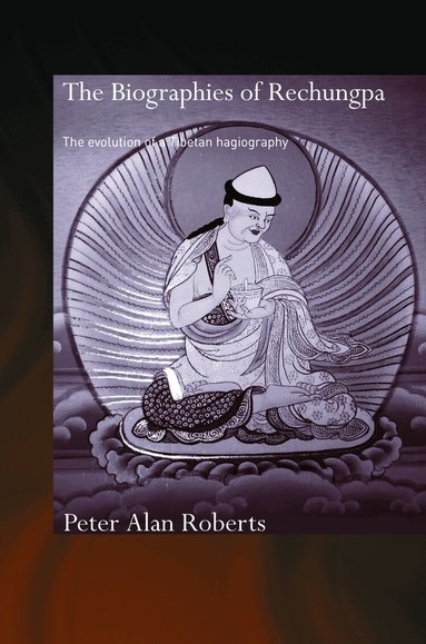Peter Alan Roberts - Biographies of Rechungpa, Inbunden