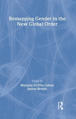 Remapping Gender in the New Global Order 1