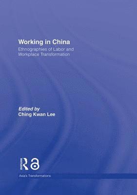 Ching Kwan Lee, USA) Lee, Ching Kwan (University of Michigan - Working in China, Inbunden
