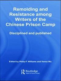 bokomslag Remolding and Resistance Among Writers of the Chinese Prison Camp
