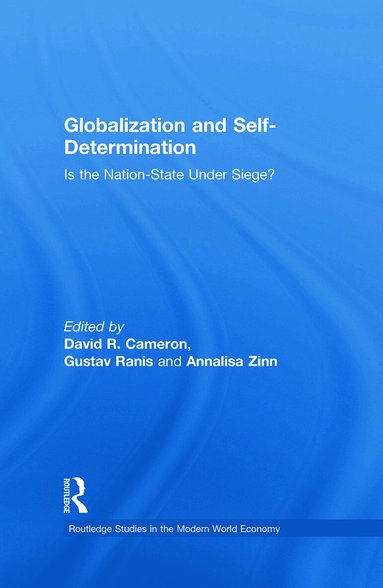 David R. Cameron, Gustav Ranis, Annalisa Zinn - Globalization and Self-Determination, Inbunden