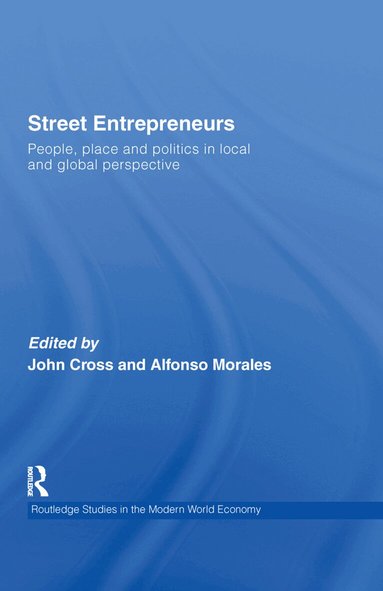 John Cross, Alfonso Morales - Street Entrepreneurs, Inbunden