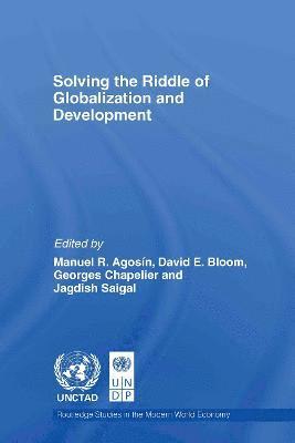 Solving the Riddle of Globalization and Development 1