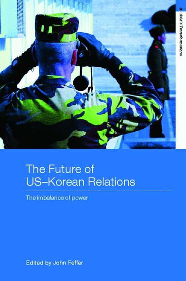 John Feffer - Future of US-Korean Relations, Inbunden