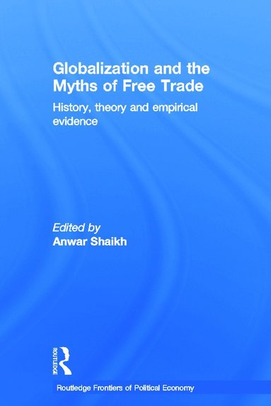 bokomslag Globalization and the Myths of Free Trade