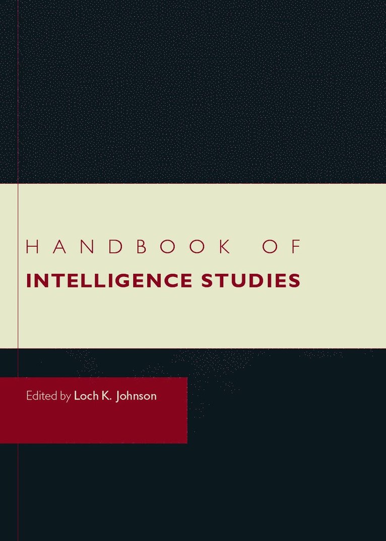 Handbook of Intelligence Studies 1