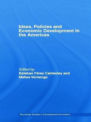 Ideas, Policies and Economic Development in the Americas 1