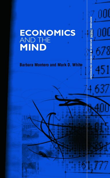 Barbara Montero, Mark D. White - Economics and the Mind, Inbunden