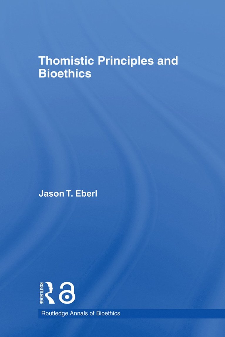 Thomistic Principles and Bioethics 1