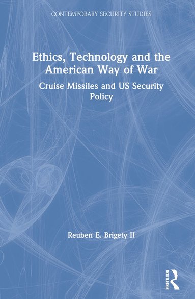 bokomslag Ethics, Technology and the American Way of War