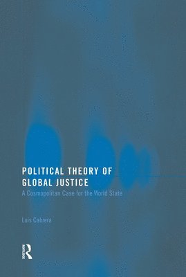 Luis Cabrera, USA) Cabrera, Luis (Arizona State University - Political Theory of Global Justice, Häftad