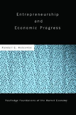 Entrepreneurship and Economic Progress 1