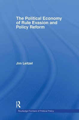 James Leitzel, USA) Leitzel, James (University of Chicago - Political Economy of Rule Evasion and Policy Reform, Häftad
