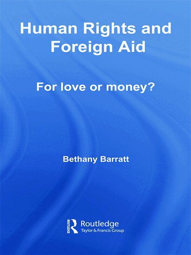 Bethany Barratt - Human Rights and Foreign Aid, Inbunden