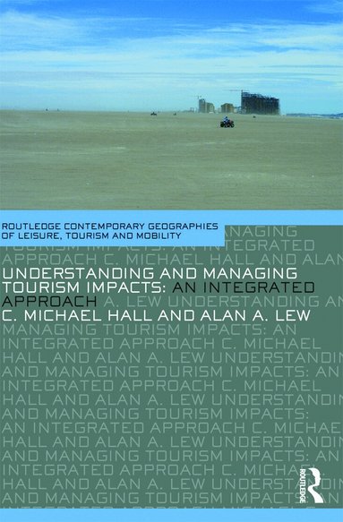 C. Michael Hall, Alan A. Lew - Understanding and Managing Tourism Impacts, Häftad
