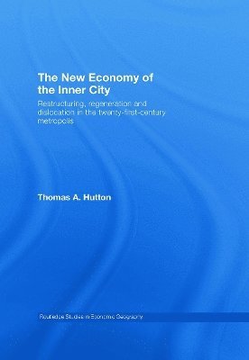 Thomas A. Hutton, Canada) Hutton, Thomas A. (University of British Columbia - New Economy of the Inner City, Inbunden