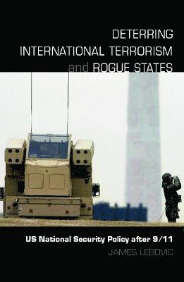 Deterring International Terrorism and Rogue States 1