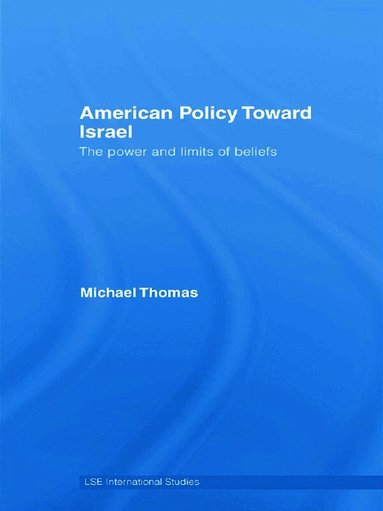 Michael Thomas - American Policy Toward Israel, Inbunden