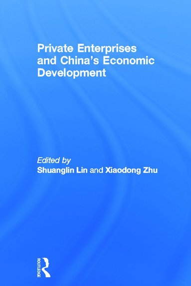 bokomslag Private Enterprises and China's Economic Development