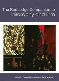 bokomslag The Routledge Companion to Philosophy and Film