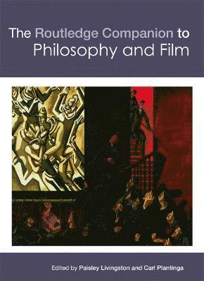bokomslag The Routledge Companion to Philosophy and Film