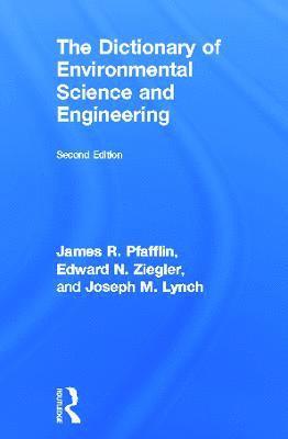 James R. Pfafflin, Edward N. Ziegler, Joseph M. Lynch, USA) Ziegler, Edward N. (Brooklyn Polytechnic University, New York - Dictionary of Environmental Science and Engineering, Inbunden