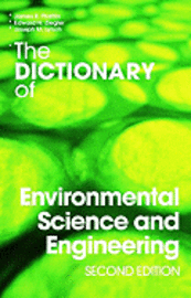 bokomslag The Dictionary of Environmental Science and Engineering