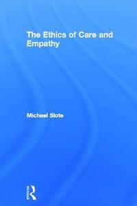bokomslag The Ethics of Care and Empathy