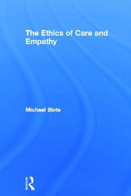 bokomslag The Ethics of Care and Empathy