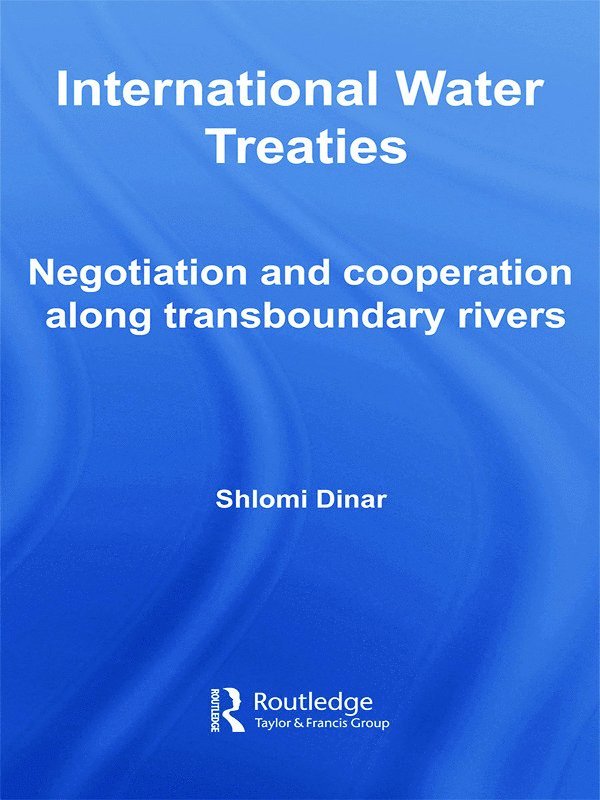 Shlomi Dinar, USA) Dinar, Shlomi (Florida International University - International Water Treaties, Inbunden