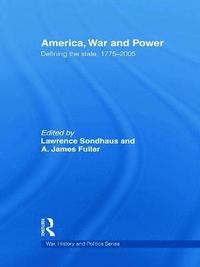 bokomslag America, War and Power