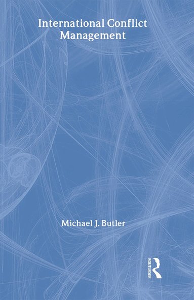 Michael J. Butler - International Conflict Management, Inbunden