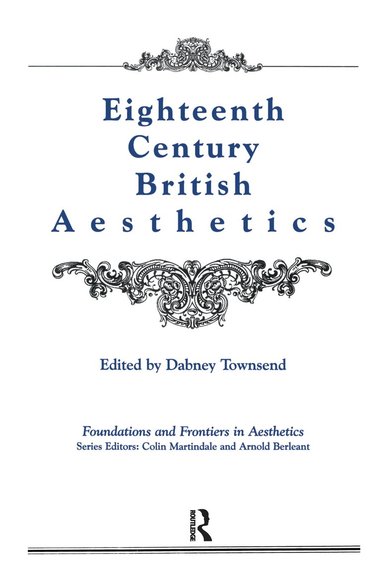 Dabney Townsend - Eighteenth-Century British Aesthetics, Häftad