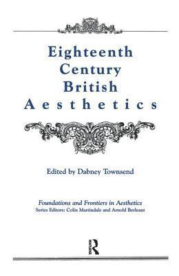 Dabney Townsend - Eighteenth-Century British Aesthetics, Häftad