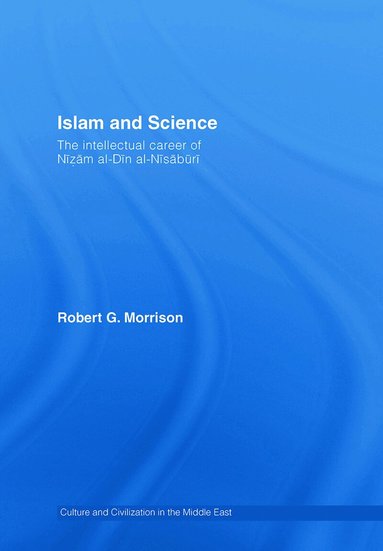 Robert Morrison - Islam and Science, Inbunden