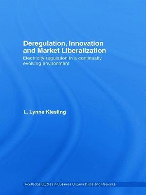 Deregulation, Innovation and Market Liberalization 1