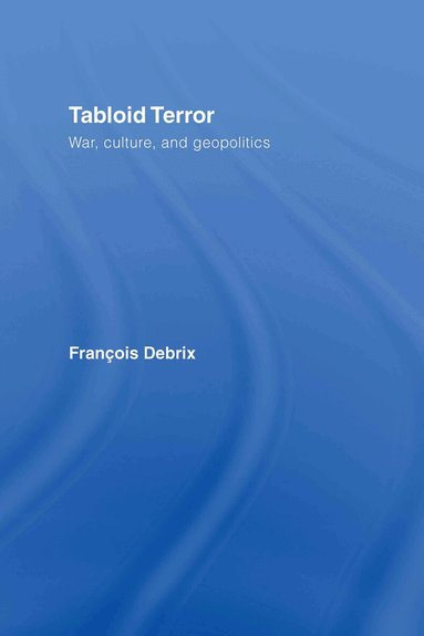 Francois Debrix - Tabloid Terror, Inbunden