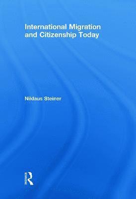 bokomslag International Migration and Citizenship Today