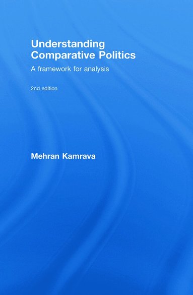 Mehran Kamrava - Understanding Comparative Politics, Inbunden
