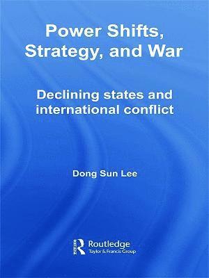 Power Shifts, Strategy and War 1