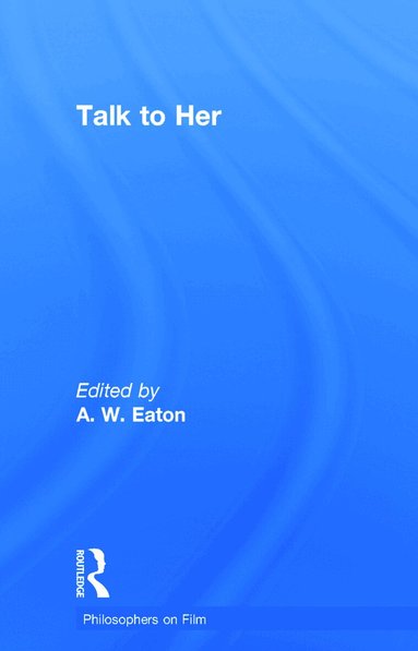 A. W. Eaton - Talk to Her, Inbunden