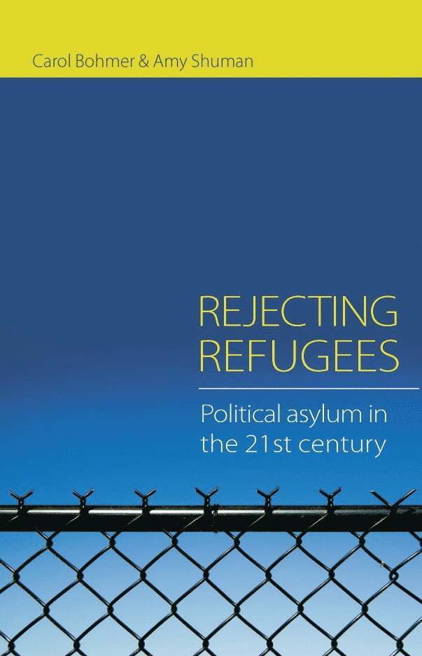 Carol Bohmer, Amy Shuman, USA) Bohmer, Carol (Dartmouth College, USA) Shuman, Amy (Ohio State University - Rejecting Refugees, Häftad